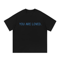 You Are Loved T-Shirt (Blue)